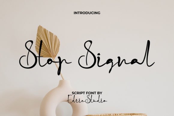 Stop Signal: A Script Font That Adds Personality to Campaigns