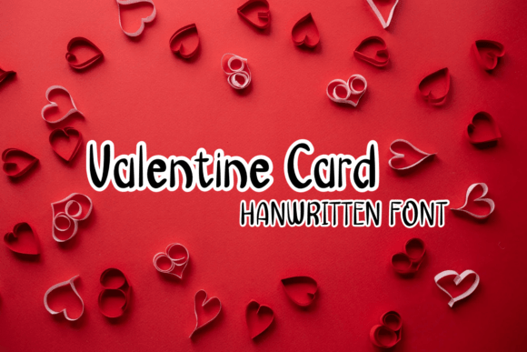 Valentine Card: The Font That Adds Heart to Your Campaigns